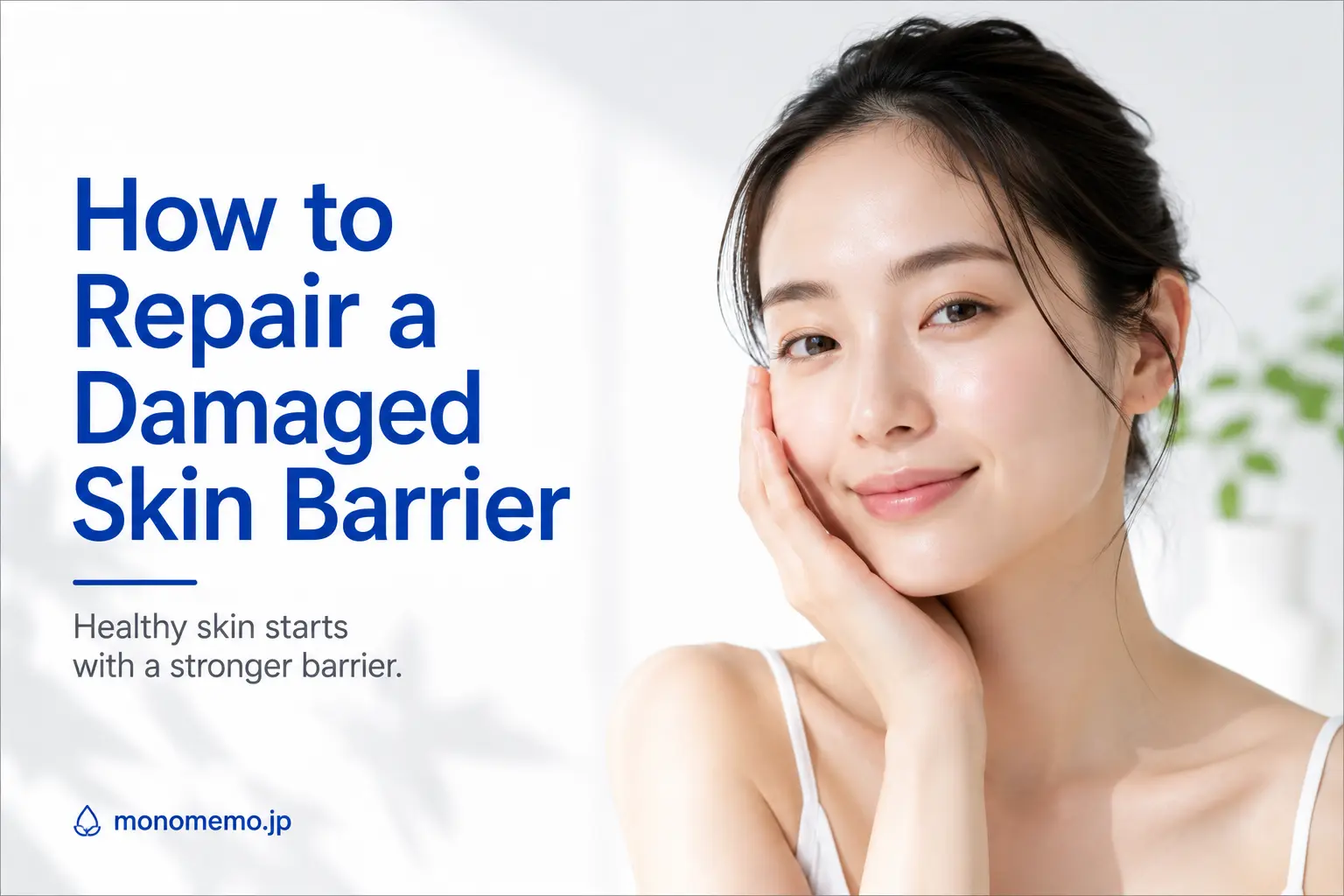 Woman gently touching her face with healthy-looking skin, illustrating skin barrier repair and a simple skincare routine.